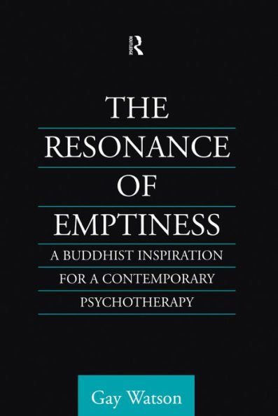 The Resonance of Emptiness: A Buddhist Inspiration for Contemporary Psychotherapy