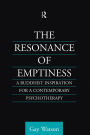 The Resonance of Emptiness: A Buddhist Inspiration for Contemporary Psychotherapy