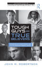 Tough Guys and True Believers: Managing Authoritarian Men in the Psychotherapy Room