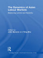 The Dynamics of Asian Labour Markets: Balancing Control and Flexibility