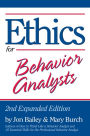 Ethics for Behavior Analysts: 2nd Expanded Edition