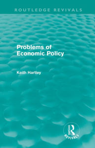 Title: Problems of Economic Policy (Routledge Revivals), Author: Keith Hartley