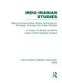 Indo-Iranian Studies: Being Commemorative Papers contributed by European, American and Indian Scholars