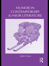 Title: Humor in Contemporary Junior Literature, Author: Julie Cross