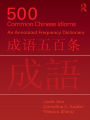 500 Common Chinese Idioms: An Annotated Frequency Dictionary