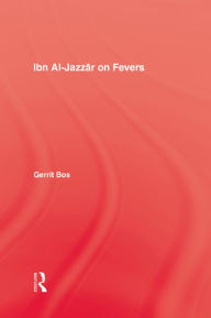 Title: Ibn Al-Jazzar On Fevers, Author: Gerrit Bos