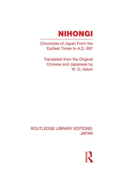 Nihongi: Chronicles of Japan From the Earliest Times to A D 697