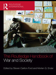Title: The Routledge Handbook of War and Society: Iraq and Afghanistan, Author: Steven Carlton-Ford
