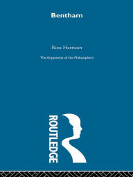 Title: Bentham-Arg Philosophers, Author: Ross Harrison