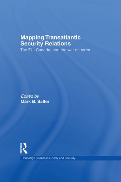 Mapping Transatlantic Security Relations: The EU, Canada and the War on Terror