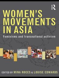 Title: Women's Movements in Asia: Feminisms and Transnational Activism, Author: Mina Roces