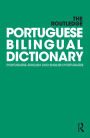 The Routledge Portuguese Bilingual Dictionary (Revised 2014 edition): Portuguese-English and English-Portuguese