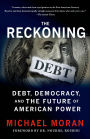 The Reckoning: Debt, Democracy, and the Future of American Power
