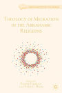 Theology of Migration in the Abrahamic Religions