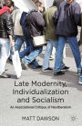 Late Modernity, Individualization and Socialism: An Associational Critique of Neoliberalism