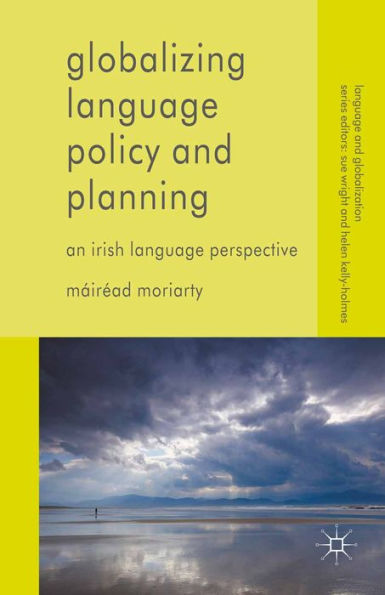 Globalizing Language Policy and Planning: An Irish Language Perspective