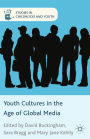 Youth Cultures in the Age of Global Media