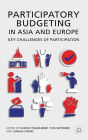 Participatory Budgeting in Asia and Europe: Key Challenges of Participation
