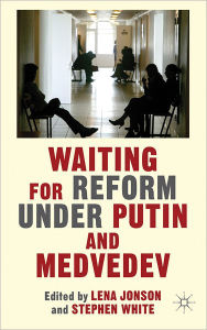 Title: Waiting For Reform Under Putin and Medvedev, Author: L. Jonson