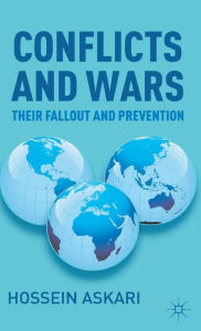 Title: Conflicts and Wars: Their Fallout and Prevention, Author: Hossein Askari