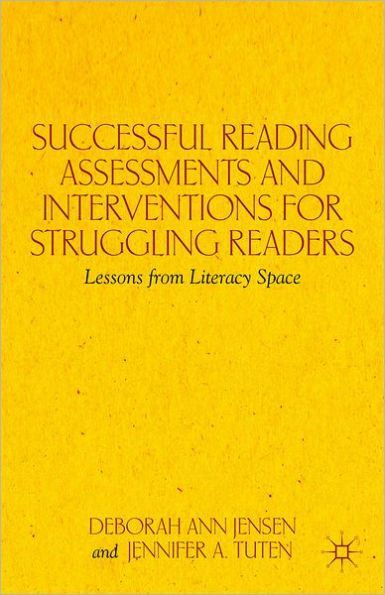 Successful Reading Assessments and Interventions for Struggling Readers: Lessons from Literacy Space