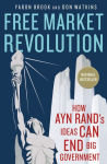 Alternative view 2 of Free Market Revolution: How Ayn Rand's Ideas Can End Big Government