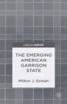 Alternative view 1 of The Emerging American Garrison State