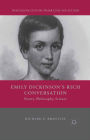 Emily Dickinson's Rich Conversation: Poetry, Philosophy, Science