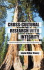 Cross-Cultural Research with Integrity: Collected Wisdom from Researchers in Social Settings