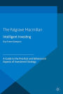 Intelligent Investing: A Guide to the Practical and Behavioural Aspects of Investment Strategy