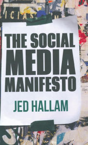 Title: The Social Media Manifesto, Author: Jed Hallam