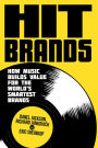 Alternative view 3 of Hit Brands: How Music Builds Value for the World's Smartest Brands