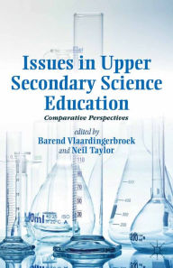 Title: Issues in Upper Secondary Science Education: Comparative Perspectives, Author: Neil Taylor