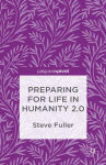 Alternative view 1 of Preparing for Life in Humanity 2.0