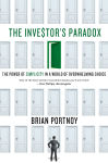 Alternative view 1 of The Investor's Paradox: The Power of Simplicity in a World of Overwhelming Choice