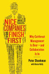 Alternative view 1 of Nice Companies Finish First: Why Cutthroat Management Is Over--and Collaboration Is In