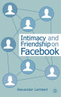 Intimacy and Friendship on Facebook