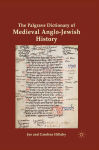 Alternative view 1 of The Palgrave Dictionary of Medieval Anglo-Jewish History