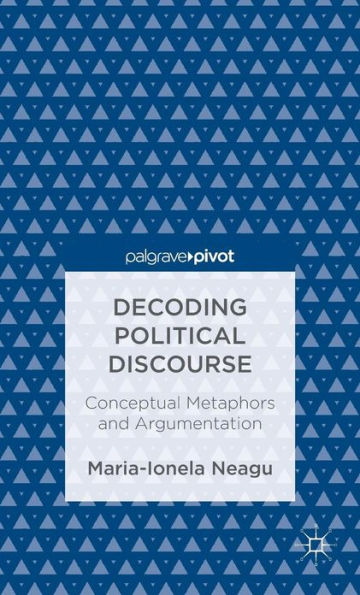Decoding Political Discourse: Conceptual Metaphors and Argumentation