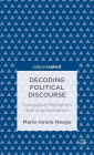 Decoding Political Discourse: Conceptual Metaphors and Argumentation