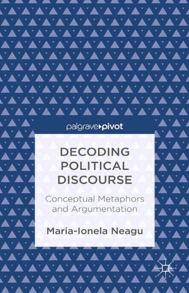 Decoding Political Discourse: Conceptual Metaphors and Argumentation
