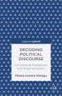 Decoding Political Discourse: Conceptual Metaphors and Argumentation
