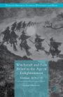 Witchcraft and Folk Belief in the Age of Enlightenment: Scotland, 1670-1740