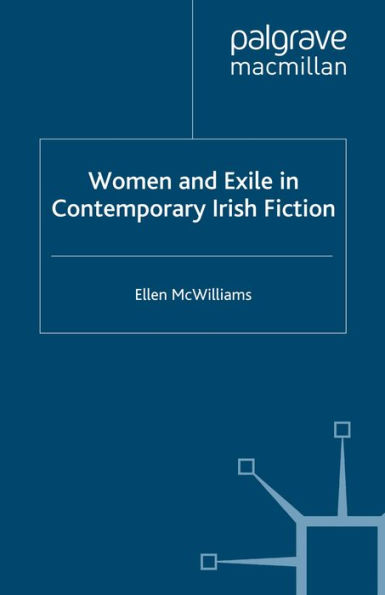 Women and Exile in Contemporary Irish Fiction