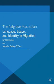 Title: Language, Space and Identity in Migration, Author: G. Liebscher