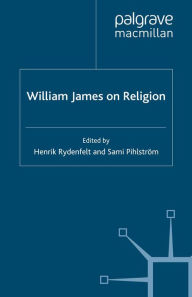Title: William James on Religion, Author: H. Rydenfelt