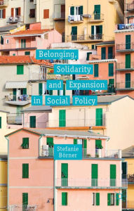 Title: Belonging, Solidarity and Expansion in Social Policy, Author: S. Börner