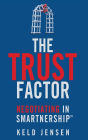 The Trust Factor: Negotiating in SMARTnership