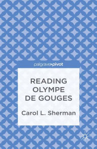 Title: Reading Olympe de Gouges, Author: C. Sherman