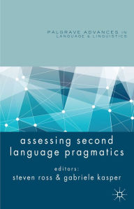 Title: Assessing Second Language Pragmatics, Author: S. Ross